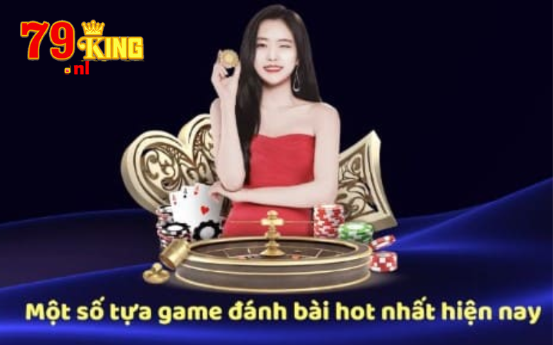 Game đánh bài tiến lên 79king online hot hit nhất hiện nay